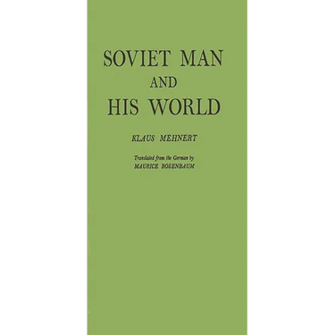 Soviet Man and His World.