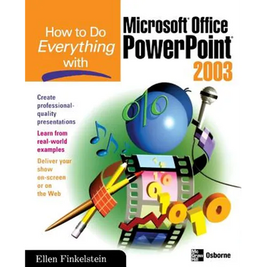 How to Do Everything with Microsoft Office PowerPoint 2003