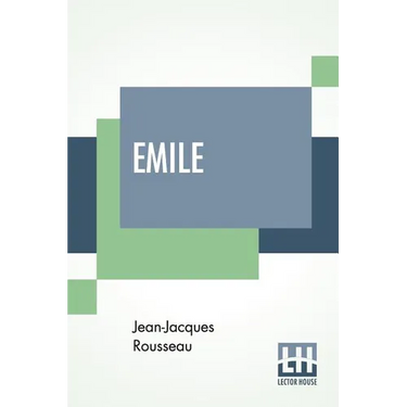 Emile: Translated By Barbara Foxley