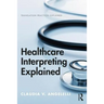 Healthcare Interpreting Explained