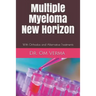 Multiple Myeloma New Horizon: With Orthodox and Alternative Treatments