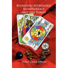 Blending Astrology, Numerology and the Tarot