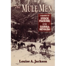 The Mule Men: A History of Stock Packing in the Sierra Nevada