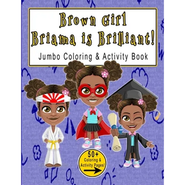 Brown Girl Brianna is Brilliant: Jumbo Coloring & Activity Book