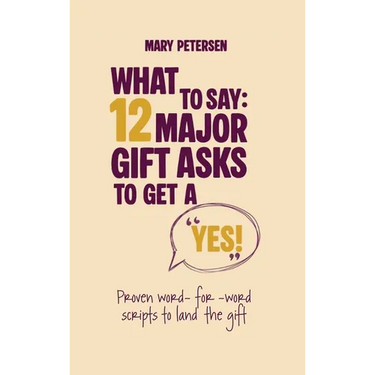What to Say: 12 Major Gift Asks to Get a YES