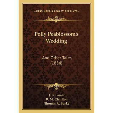 Polly Peablossom's Wedding: And Other Tales (1854)