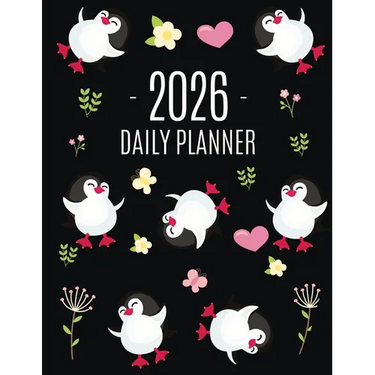 Penguin Daily Planner 2026: Keep Track of All Your Weekly Appointments! Cute Funny Black Arctic Bird Organizer (12 Months)