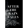 After the Rain Falls