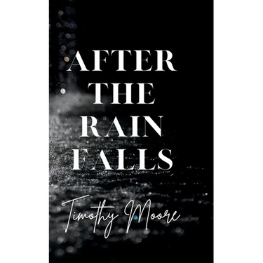 After the Rain Falls