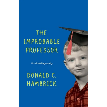 The Improbable Professor: An Autobiography