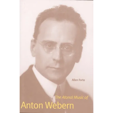 The Atonal Music of Anton Webern