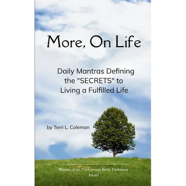 More, On Life. There Is No Secret.