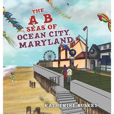 The A B "Seas" of Ocean City, Maryland