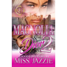 Magnolia & Dior 2: A Hood Love Story: The Finale