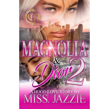 Magnolia & Dior 2: A Hood Love Story: The Finale