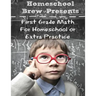 First Grade Math: (For Homeschool or Extra Practice)
