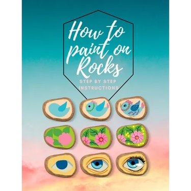 How to paint on Rocks Step by Step Instructions: the art of stone painting book - rock painting for beginners - easy rock painting ideas for adults