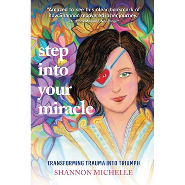 Step Into Your Miracle: Transforming Trauma into Triumph