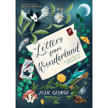 Letters from Wonderland: A Guide to the Secret World Around You