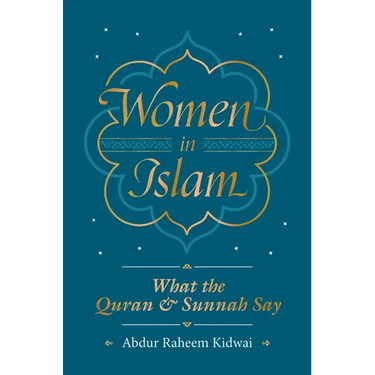 Women in Islam: What the Qur'an and Sunnah Say