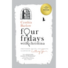 Four Fridays with Christina: Friendship, Death, and Lessons Learned by Letting Go
