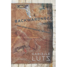 Backwardness: From Letters and Notebooks, 1973-2023