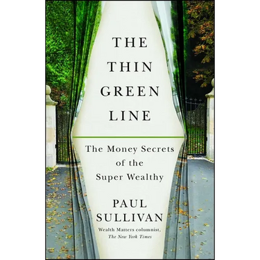 The Thin Green Line: The Money Secrets of the Super Wealthy