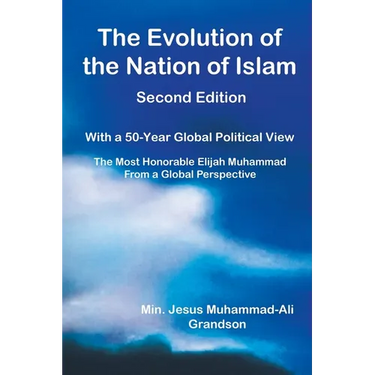 The Evolution of the Nation of Islam: With a 50-Year Global Political View