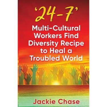 '24/7': Multi-Cultural Workers Find Diversity Recipe to Heal A Troubled World