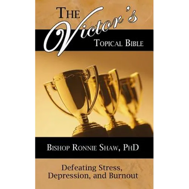 The Victor's Topical Bible: Defeating Stress, Depression, and Burnout