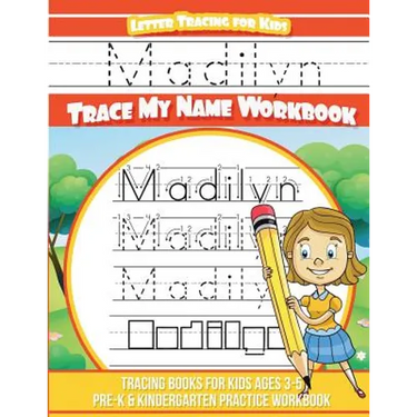 Madilyn Letter Tracing for Kids Trace my Name Workbook: Tracing Books for Kids ages 3 - 5 Pre-K & Kindergarten Practice Workbook