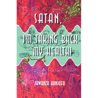 Satan, I'm Taking Back My Health!