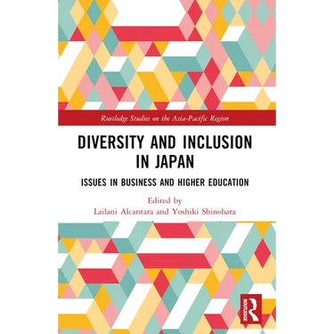 Diversity and Inclusion in Japan: Issues in Business and Higher Education