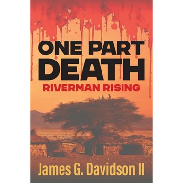 One Part Death: Riverman Rising