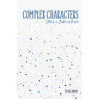 Complex Characters: Studies in Biblical People