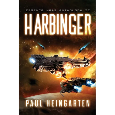 Harbinger: An Intergalactic Space Opera Saga