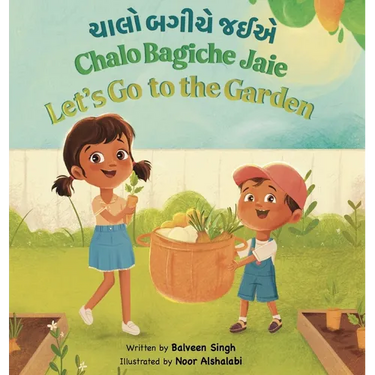 Chalo Bagiche Jaie: A Bilingual Children's Book Written in Gujarati with Transliteration, and English Translation