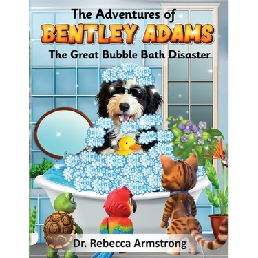 The Adventures of Bentley Adams: The Great Bubble Bath Disaster