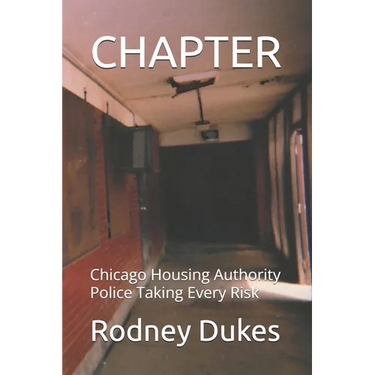 Chapter: Chicago Housing Authority Police Taking Every Risk