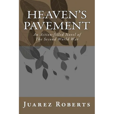 Heaven's Pavement: An action-filled novel about the US Airborne in World War 2