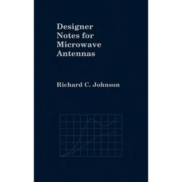 Designer Notes for Microwave Antennas