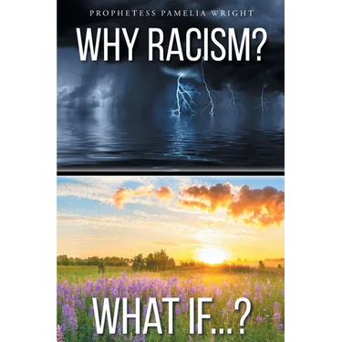 Why Racism? What If...?