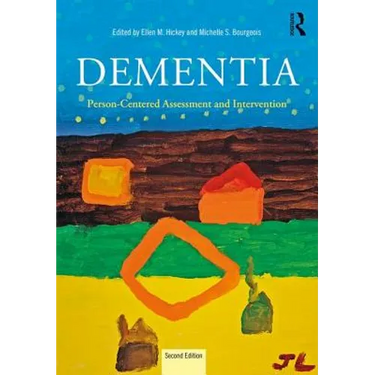 Dementia: Person-Centered Assessment and Intervention