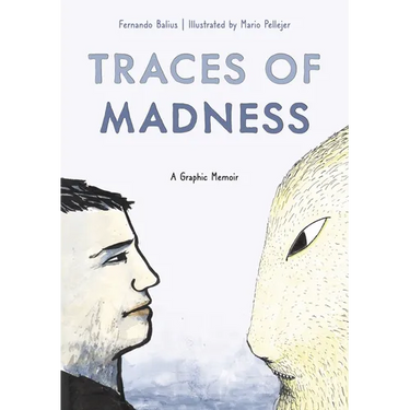 Traces of Madness: A Graphic Memoir