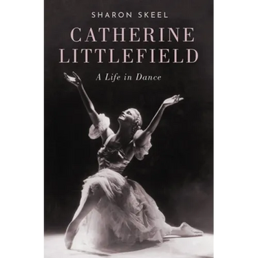 Catherine Littlefield: A Life in Dance