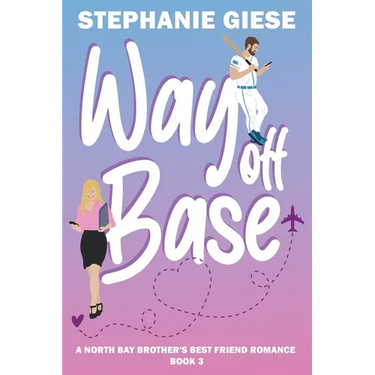 Way Off Base: A North Bay Brother's Best Friend Romance