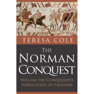 The Norman Conquest: William the Conqueror's Subjugation of England