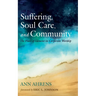 Suffering, Soul Care, and Community: The Place of Lament in Corporate Worship