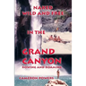 Naked Wild and Free in the Grand Canyon: Rowing and Roaming