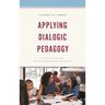 Applying Dialogic Pedagogy: A Case Study of Discussion-Based Teaching